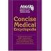 American Medical Association Concise Medical Encyclopedia