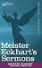 Books : Meister Eckhart's Sermons
