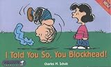 I Told You So, You Blockhead! (Peanuts black & white landscapes)
