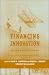 Financing Innovation in the United States, 1870 to Present