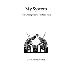 My System: The Chess Player's Strategic Battle (Hardinge Simpole chess classics)