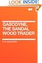 Gascoyne, The Sandal Wood Trader