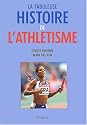 La fabuleuse histoire de l'athl&eacute;tisme