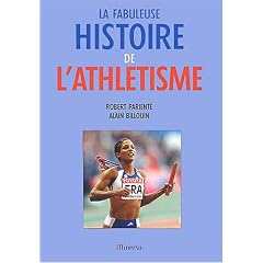 La fabuleuse histoire de l'athl�tisme