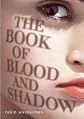 The Book of Blood and ShadowTHE BOOK OF BLOOD AND SHADOW by Wasserman, Robin (Author) on Apr-10-2012 Hardcover