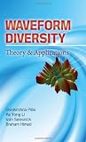Waveform Diversity: Theory and Applications