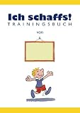 Ich schaffs!, Trainingsbuch - Ben Furman