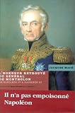 L\'Honneur retrouvé du Général de Montholon : de Napoléon Ier à Napoléon III