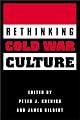 RETHINKING COLD WAR CULTURE PB