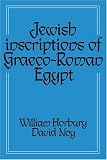 Jewish Inscriptions of Graeco-Roman Egypt, With an Index of the Jewish Inscriptions of Egypt and Cyrenaica: With an Index of the Jewish Inscriptions of Egypt and Cyrenaica