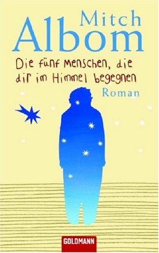 Die fünf Menschen, die dir im Himmel begegnen
