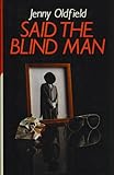 Said the blind man