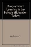 Programmed learning in the schools