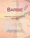 Barbie: Webster's Timeline History, 1789 - 2007