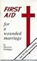 First Aid for a Wounded Marriage