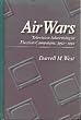 Air Wars: Television Advertising in Election Campaigns, 1952-1992
