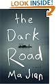 The Dark Road: A Novel
