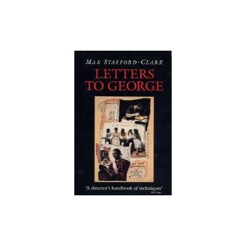 Letters to George: The Account of a Rehearsal