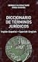 Diccionario De Terminos Juridicos: Ingles-Espanol Spanish-English