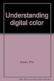 Understanding digital color