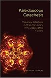 Kaleidoscope Catechesis: Missionary Catechesis in Africa, Particularly