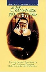 Mother Angelica's Answers, Not Promises: Straightforward Solutions to Life's Puzzling Problems