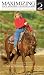 Maximizing Your Western Pleasure Horse Vol. 2