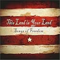 This Land Is Your Land - Songs Of Freedom