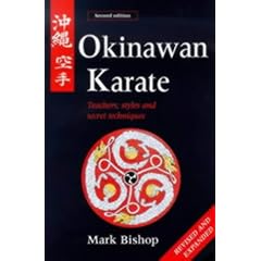 Okinawan Karate: Teachers, Styles and Secret Techniques (Martial Arts)