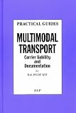 Multimodal Transport: Carrier Liability and Documentation (Lloyd s Shipping Law Library)