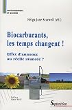 Biocarburants : les temps changent ! Effet d'annonce ou r�elle avanc�e ?