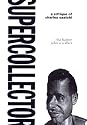Supercollector: A Critique of Charles Saatchi