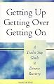 Getting Up, Getting Over, Getting On: A Twelve Step Guide to Divorce Recovery