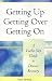 Getting Up, Getting Over, Getting On: A Twelve Step Guide to Divorce Recovery