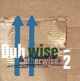 Dubwise & Otherwise 2: A Blood and Fire Audio Catalogue