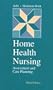 Home Health Nursing: Assessment and Care Planning