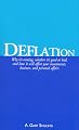 Deflation: Why it's coming, whether it's good or bad, and how it will affect your investments, business, and personal affairs