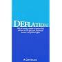 Deflation: Why it's coming, whether it's good or bad, and how it will affect your investments, business, and personal affairs