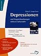Depressionen und Angsterkrankungen wirksam behandeln. Medizinische Grundlagen verst�ndlich erkl�rt