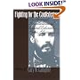 Fighting for the Confederacy: The Personal Recollections of General Edward Porter Alexander