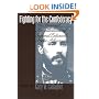 Fighting for the Confederacy: The Personal Recollections of General Edward Porter Alexander