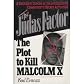 The Judas Factor: The Plot to Kill Malcolm X