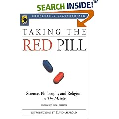 Taking the Red Pill: Science, Philosophy and the Religion in the Matrix
