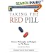 Taking the Red Pill: Science, Philosophy and Religion in <I>The Matrix</I> (Smart Pop series)