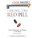 Taking the Red Pill: Science, Philosophy and Religion in <I>The Matrix</I> (Smart Pop series)