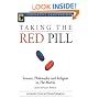 Taking the Red Pill: Science, Philosophy and Religion in <I>The Matrix</I> (Smart Pop series)