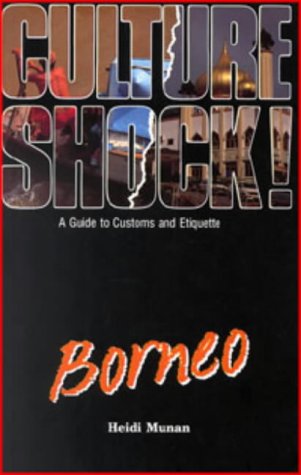 Culture Shock! Borneo: A Guide to Customs and Etiquette (Culture Shock!) under Borneo in The Books Store