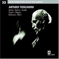 great conductors of the 20th century: Arturo Toscanini conducts Operatic Excerpts & Orchestral Works