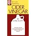Cider Vinegar: Nature's Great Health-Promoter and Safest Cure of Obesity