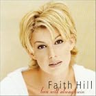 Click here to buy Love Will Always Win by  Faith Hill .